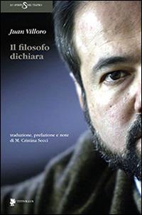 Il filosofo dichiara - Juan Villoro - copertina