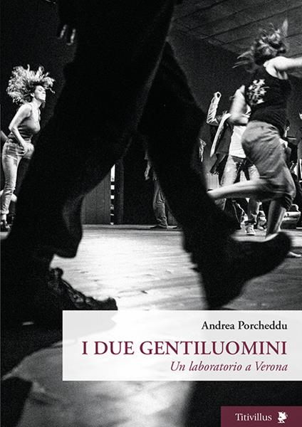 I due gentiluomini. Un laboratorio a Verona - Andrea Porcheddu - copertina