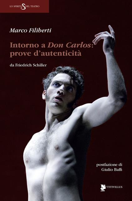 Intorno a Don Carlos. Prove d'autenticità da Friedrich Schiller - Marco Filiberti - copertina