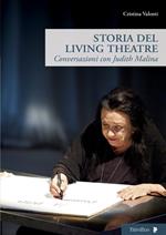 Storia del Living Theatre. Conversazioni con Judith Malina