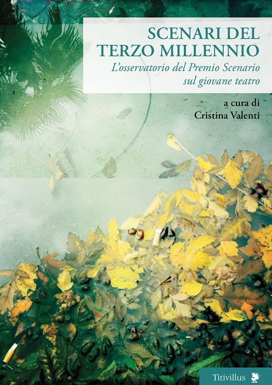 Scenari del terzo millennio. L'osservatorio del Premio Scenario sul giovane teatro. Con Contenuto digitale per accesso online - copertina