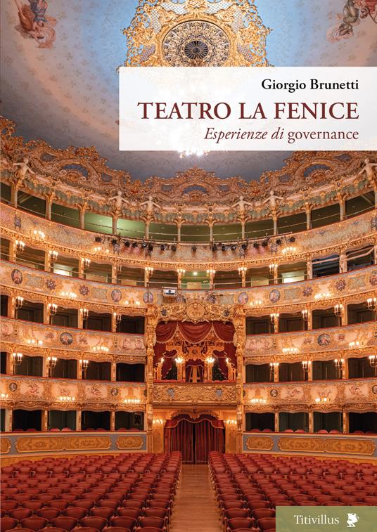 Teatro La Fenice. Esperienze di governance - Giorgio Brunetti - copertina