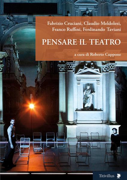 Pensare il teatro - Fabrizio Cruciani,Claudio Meldolesi,Franco Ruffini - copertina