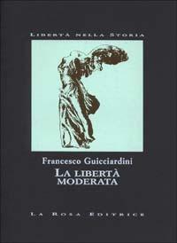 La libertà moderata - Francesco Guicciardini - copertina