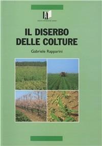 Il diserbo delle colture - Gabriele Rapparini - copertina