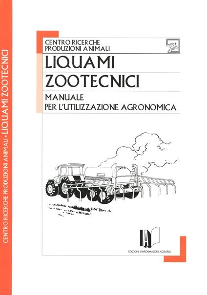 Liquami zootecnici. Manuale per l'utilizzazione agronomica - copertina
