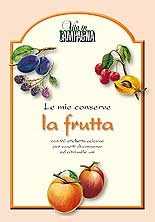 Le mie conserve. La frutta. Con 96 etichette adesive
