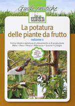 La potatura delle piante da frutto. Vol. 1