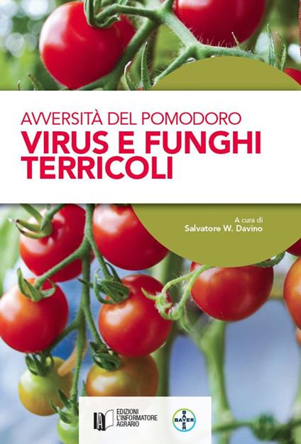 Avversità del pomodoro. Virus e funghi terricoli - copertina