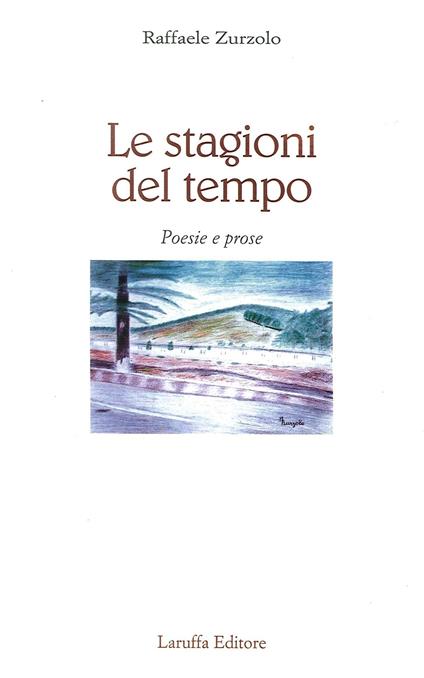 Le stagioni del tempo - Raffaele Zurzolo - copertina