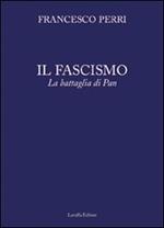 Il fascismo. La battaglia di Pan