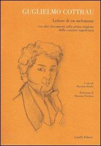 Guglielmo Cottrau. Lettere di un melomane con altri documenti sulla prima stagione della canzone napoletana - Massimo Distilo - copertina