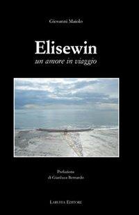 Elisewin. Un amore in viaggio - Giovanni Maiolo - copertina