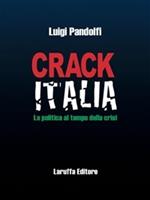 Crack Italia. La politica al tempo della crisi