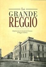 La grande Reggio. Ampliamento territoriale del comune di Reggio Calabria