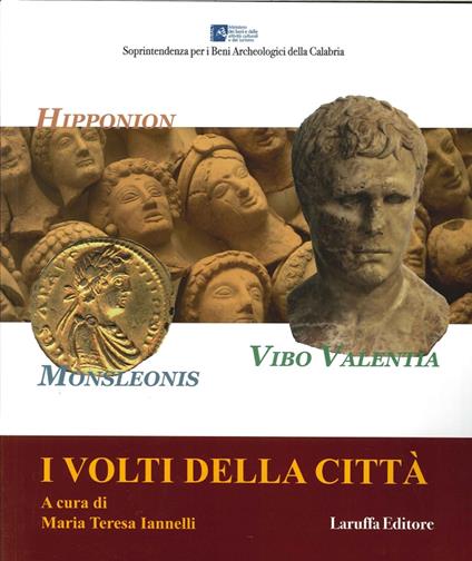 I volti della città. Hipponion, Monsleonis, Vibo Valentia - copertina
