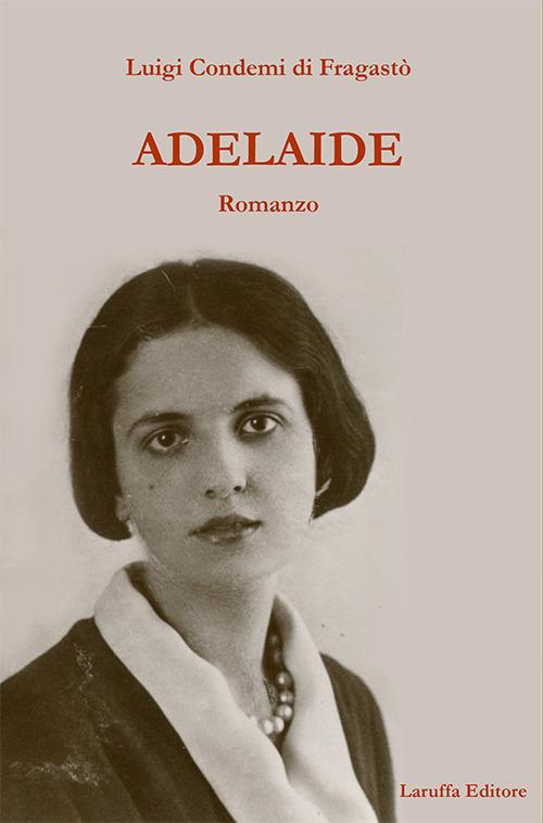 Adelaide - Luigi Condemi di Fragastò - copertina