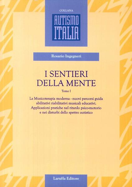 I sentieri della mente. Vol. 1 - Rosario Ingegneri - copertina