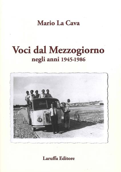 Voci dal mezzogiorno, negli anni 1945-1986 - Mario La Cava - copertina
