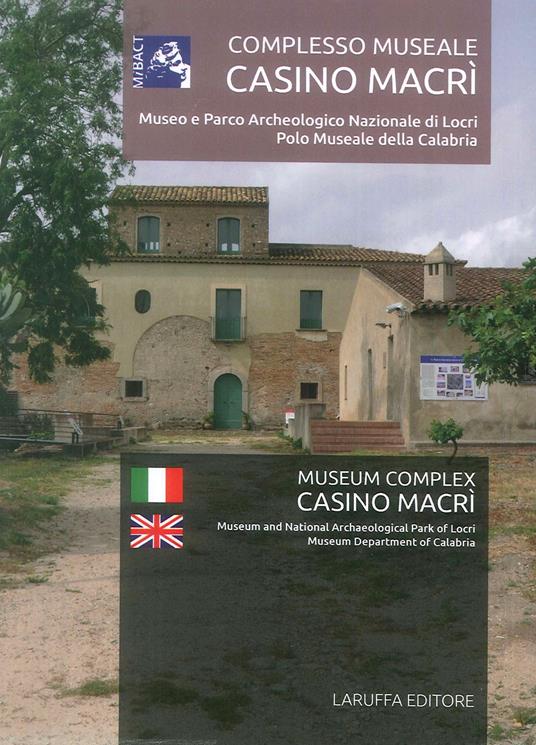 Complesso Museale Casino Macrì. Museo e Parco Archeologico Nazionale di Locri Polo Museale della Calabria-Museum and National Archaeological Park of Locri, Museum Department of Calabria - copertina