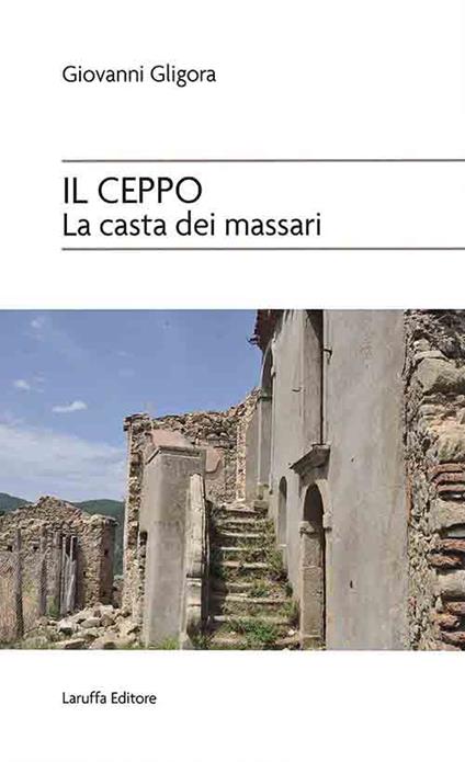 Il ceppo. La casta dei massari - Giovanni Gligora - copertina
