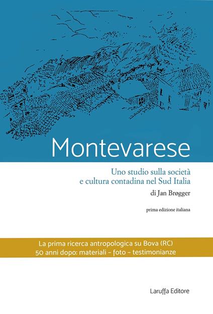 Montevarese. Uno studio sulla società e cultura contadina nel Sud Italia - Jan Brogger - copertina