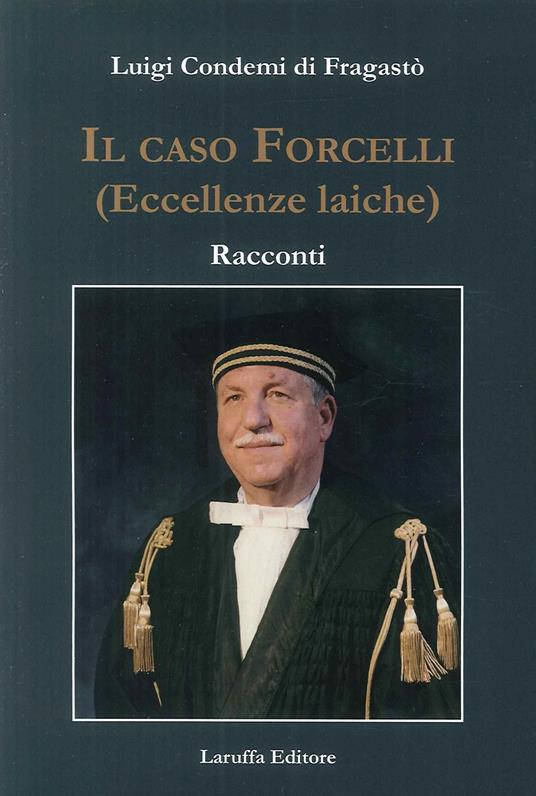 Il caso Forcelli (eccellenze laiche) - copertina