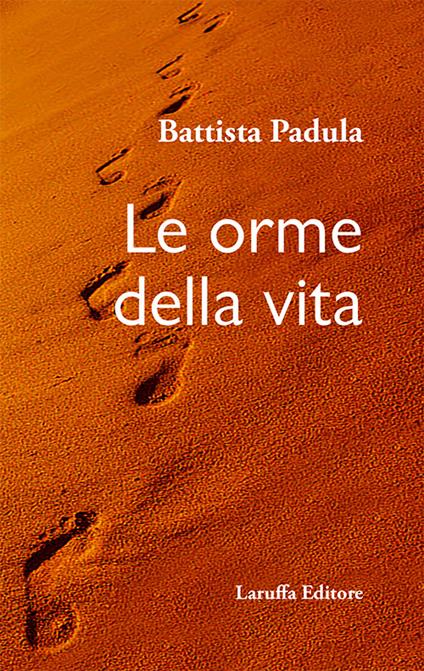 Le orme della vita - Battista Padula - copertina