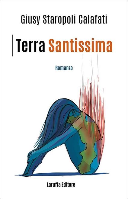 Terra Santissima - Giusy Staropoli Calafati - copertina