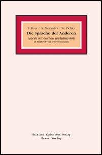 Die sprache der anderen - Siegfried Baur,Giorgio Mezzalira,Walter Pichler - copertina