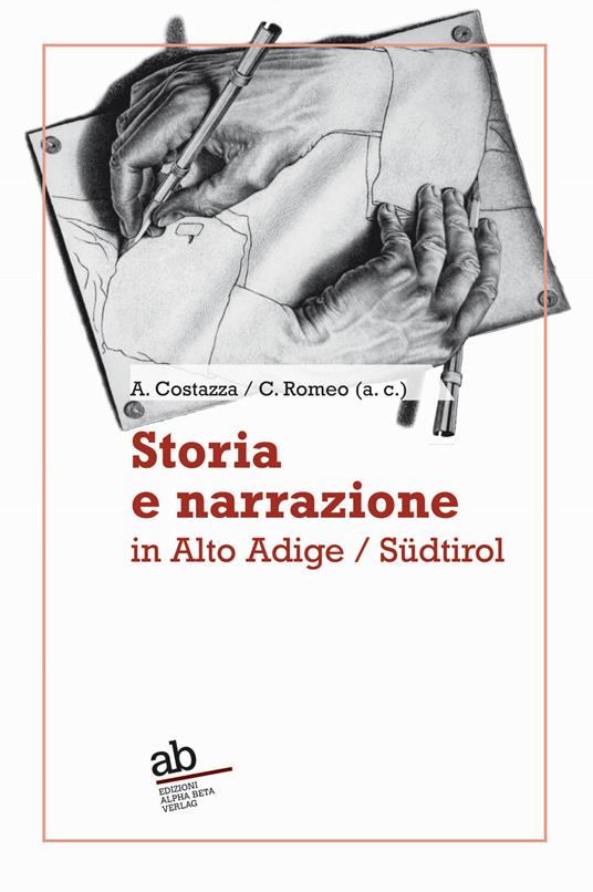Storia e narrazione in Alto Adige/Südtirol. Ediz. italiana e tedesca - copertina