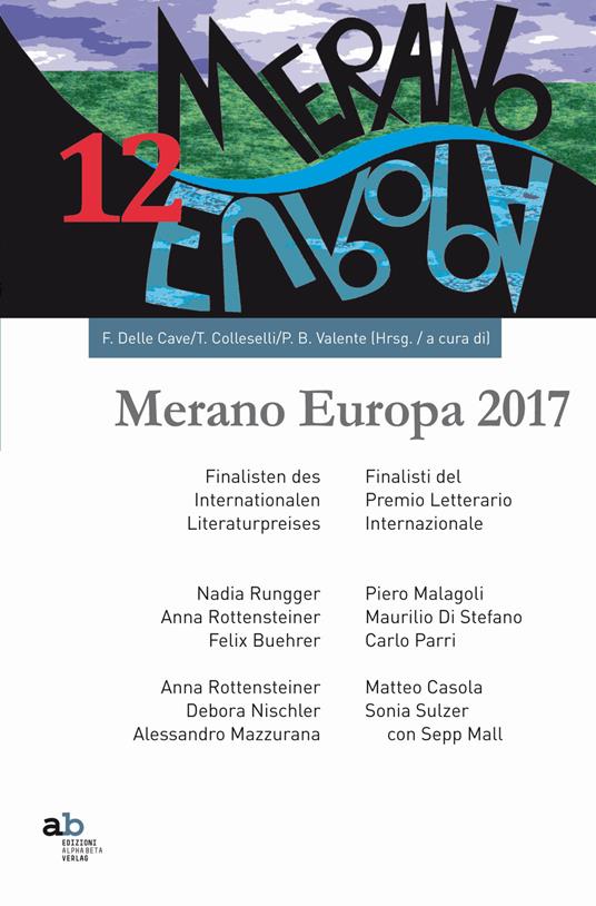 Merano Europa 2017. Finalisti del premio letterario internazionale-Finalisten des Internationalen Literaturpreises - copertina