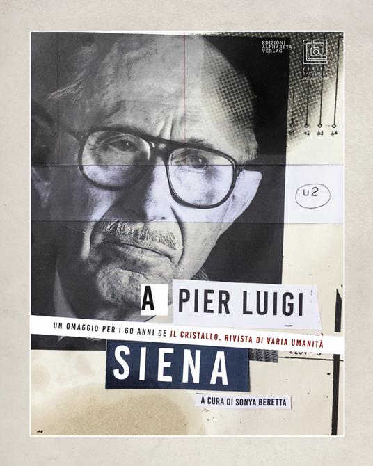 A Pier Luigi Siena. Un omaggo per i 60 anni de «Il Cristallo». Rivista di varia umanità - copertina