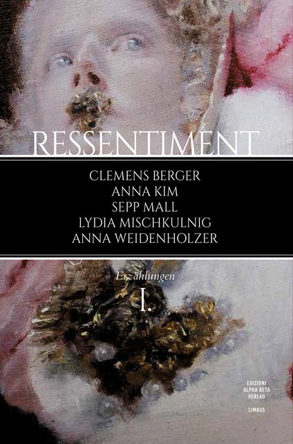 Ressentiment. Vol. 1 - Clemens Berger,Anna Kim,Sepp Mall - copertina