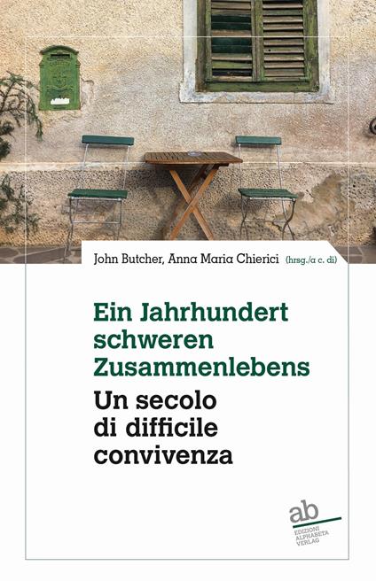 Ein Jahrhundert schwerden Zusammenlebens. Eine Bilanz über der letzten 50 Jahre Südtiroler Literatur-Un secolo di difficile convivenza. Un bilancio degli ultimi cinquant'anni di letteratura altoatesina - copertina
