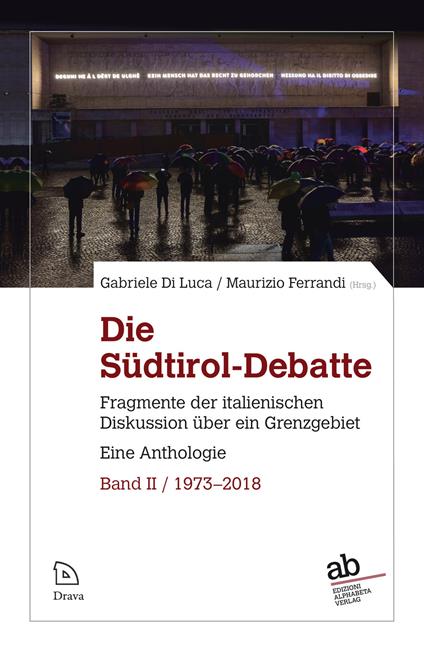 Die Südtirol-Debatte. Fragmente der italienischen Diskussion über ein Grenzgebiet. Eine Anthologie. Vol. 2: 1973-2018 - copertina