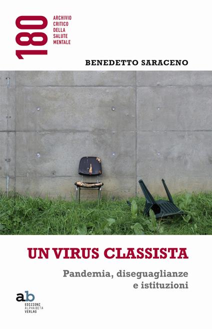 Un virus classista. Pandemia, diseguaglianze e istituzioni - Benedetto Saraceno - copertina