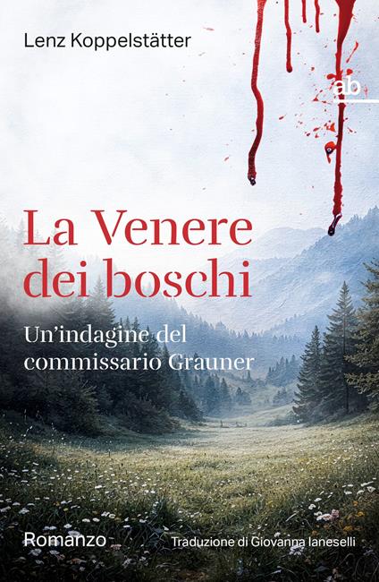 La Venere dei boschi - Lenz Koppelstätter,Giovanna Ianeselli - ebook