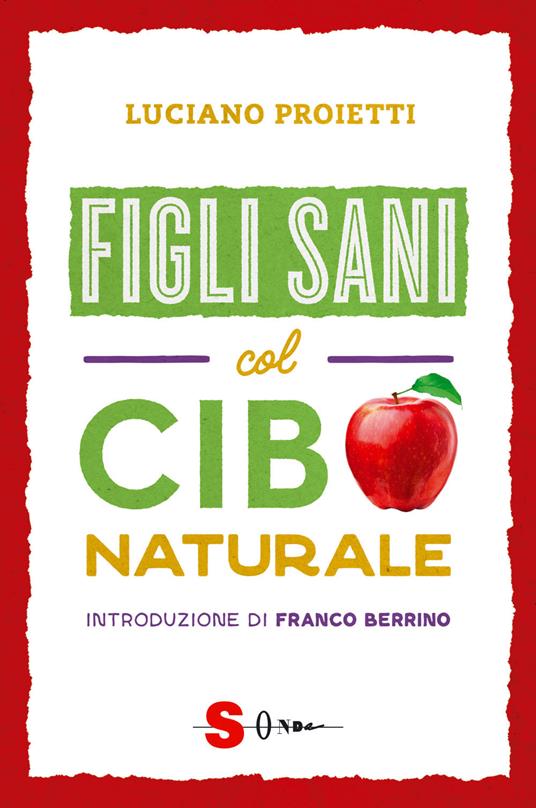 Figli sani col cibo naturale - Luciano Proietti - copertina