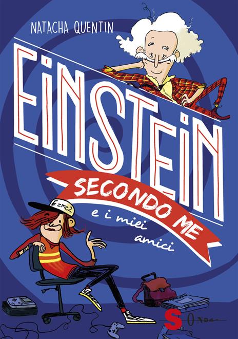 Einstein secondo me e i miei amici - Natacha Quentin - copertina