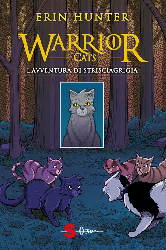 L' avventura di Strisciagrigia. Warrior Cats - Erin Hunter - copertina