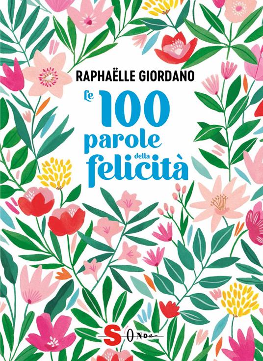 Le 100 parole della felicità - Raphaëlle Giordano - copertina