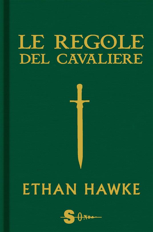 Le regole del cavaliere. L'ultima lettera di sir Thomas Lemuel Hawke - Ethan Hawke - copertina