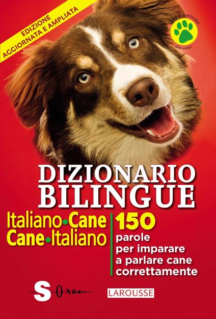 Dizionario bilingue italiano-cane, cane-italiano. 150 parole per imparare a parlare cane correntemente - Jean Cuvelier - copertina