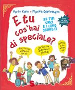 E tu cos'hai di speciale? 25 tipi unici e i loro segreti. Ediz. ad alta leggibilità