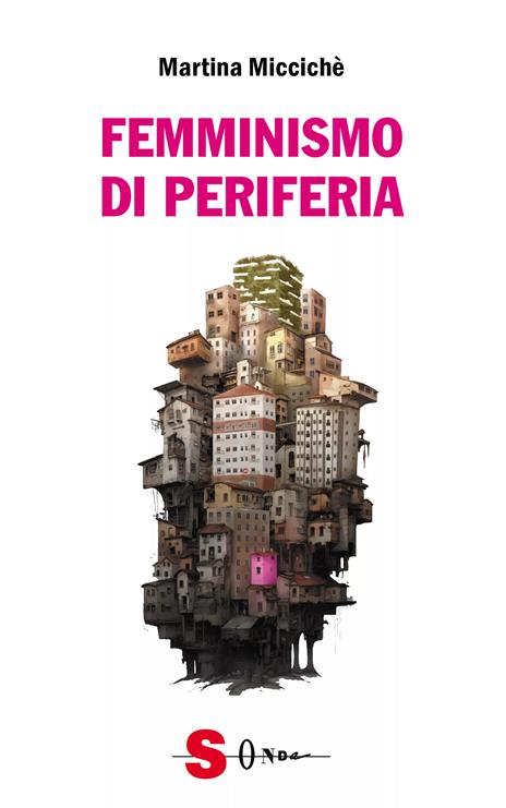 Femminismo di periferia - Martina Miccichè - copertina
