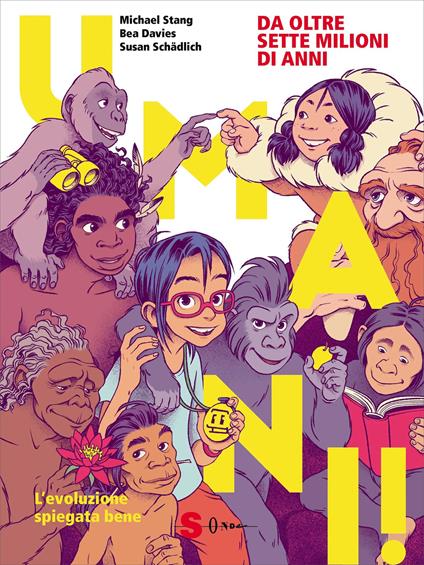 Umani! L'evoluzione spiegata bene - Susan Schädlich,Michael Stang - copertina