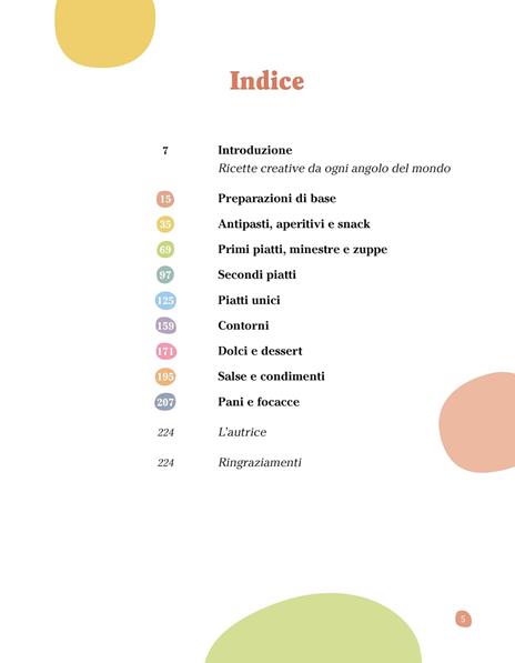 La mia cucina vegetale creativa. Vegan tour tra le ricette tradizionali del mondo - Ilaria Cravero - 2