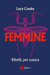 Femmine. Ribelli, per natura
