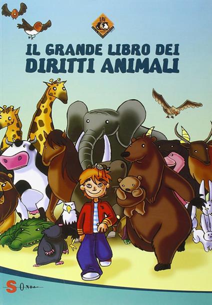 Il grande libro dei diritti animali - Lega Antivivisezione,C. Zanetti - ebook